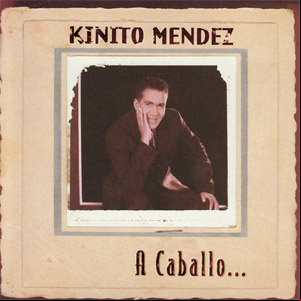 Álbum A Caballo...  de Kinito Méndez
