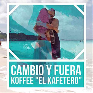 Álbum Cambio y Fuera  de Koffe El Kafetero