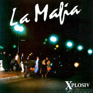 Álbum Xplosiv de La Mafia