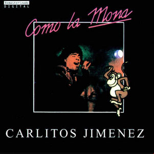 Álbum Como La Mona de La Mona Jiménez