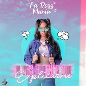 Álbum Tu Vas A Tener Que Explicarme de La Ross María