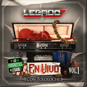 Álbum En Vivo con Tololoche, Vol. 1 de Legado 7