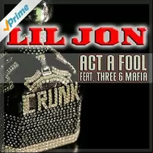 Álbum Act A Fool de Lil' Jon