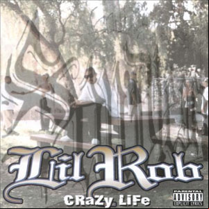 Álbum Crazy Life de Lil' Rob