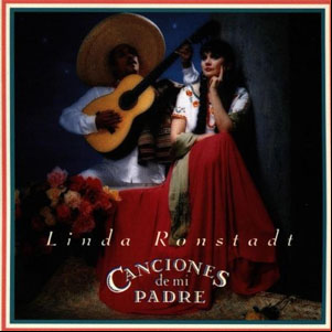 Álbum Canciones De Mi Padre de Linda Ronstadt