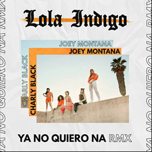 Álbum Ya No Quiero Ná (Remix) de Lola Índigo