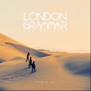 Álbum Non Believer (Remixes) de London Grammar