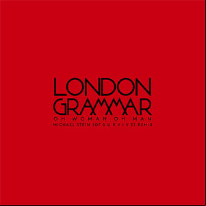 Álbum Oh Woman Oh Man (Michael Stein of S U R V I V E Remix) de London Grammar