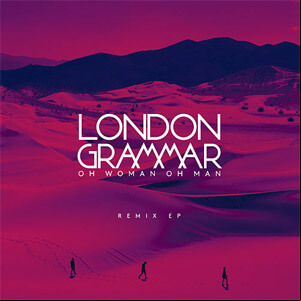 Álbum Oh Woman Oh Man (Remix) - EP de London Grammar