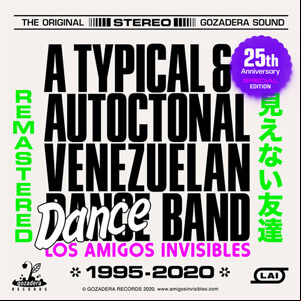 Álbum A Typical And Autoctonal Venezuelan Dance Band Resmatered de Los Amigos Invisibles