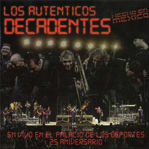 Álbum Hecho En Mexico: En Vivo En El Palacio De Los Deportes de Los Auténticos Decadentes