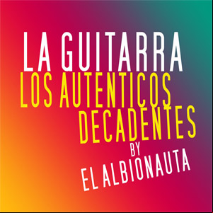 Álbum La Guitarra de Los Auténticos Decadentes