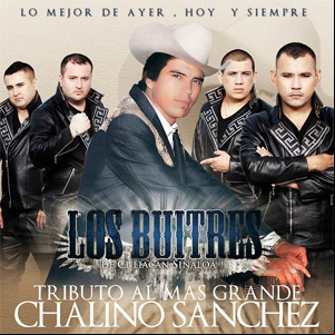 Álbum Tributo al Más Grande Chalino Sánchez de Los Buitres De Culiacán
