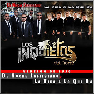 Álbum De Noche Enfiestado y la Vida la Vida a Lo Que da  de Los Inquietos Del Norte