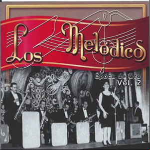 Álbum Época De Oro Vol 2 de Los Melódicos