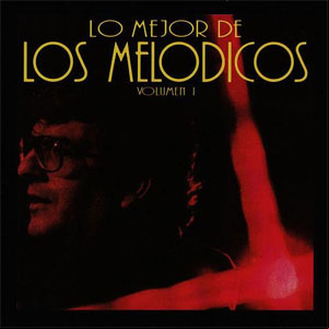 Álbum Lo Mejor de los Melódicos, Vol. 1 de Los Melódicos