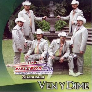 Álbum Ven Y Dime de Los Rieleros Del Norte