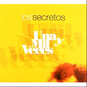 Álbum Una y Mil Veces de Los Secretos