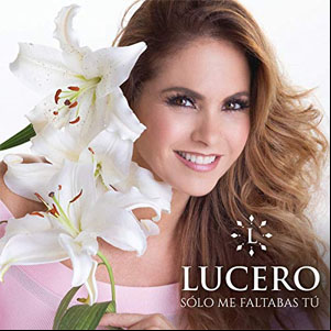 Álbum Solo Me Faltabas Tú  de Lucero