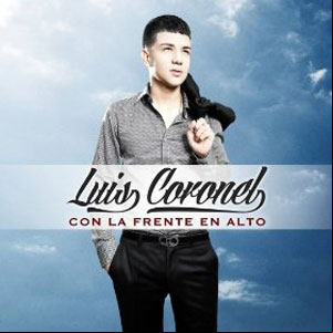 Álbum Con la Frente en Alto de Luis Coronel
