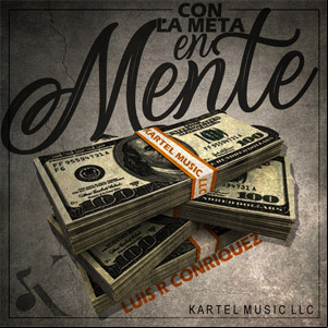 Álbum Con la Meta en Mente de Luis R. Conriquez
