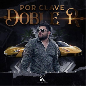 Álbum Por Clave Doble R de Luis R. Conriquez