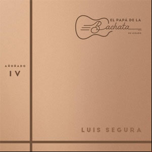 Álbum El Papá De La Bachata, Su Legado - Añoñado 4 de Luis Segura