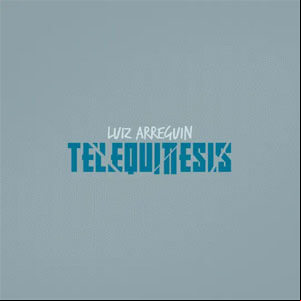Álbum Telequinesis de Luiz Arreguin
