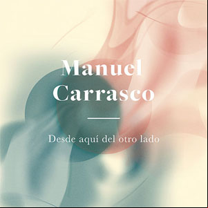 Álbum Desde Aquí Del Otro Lado de Manuel Carrasco
