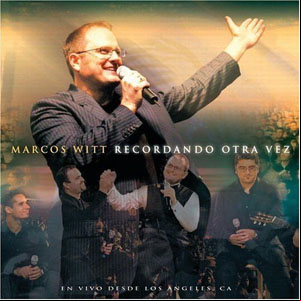 Álbum Recordando Otra Vez de Marcos Witt