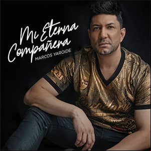 Álbum Mi Eterna Compañera de Marcos Yaroide