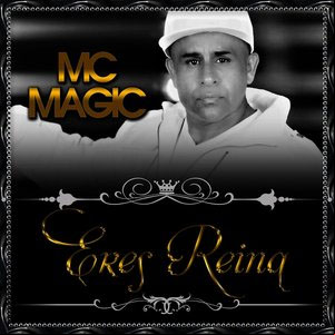 Álbum Eres Reina de MC Magic