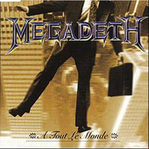 Álbum A Tout Le Monde de Megadeth