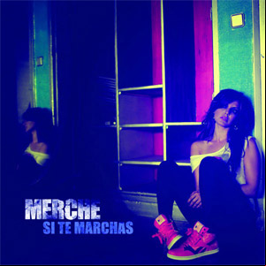 Álbum Si Te Marchas de Merche