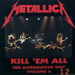 Álbum Kill 'em All - The Alternative Way Volume 3 de Metallica