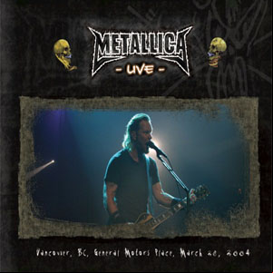 Álbum Vancouver, BC, General Motors Place, March 26, 2004 de Metallica