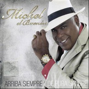 Álbum Arriba Siempre de Pura Sangre de Michel El Buenon