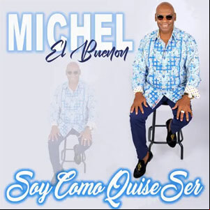 Álbum Soy Como Quise Ser de Michel El Buenon
