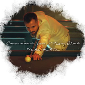 Álbum Canciones Con Mentiras de Mike Bahía