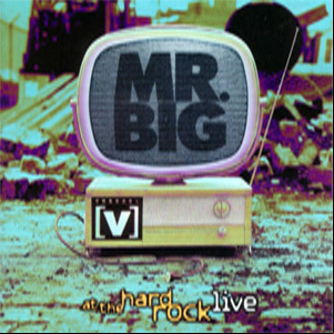 Álbum At The Hard Rock Live de Mr. Big