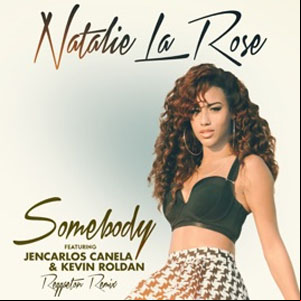 Álbum Somebody [Reggaeton Remix] [Spanglish Version]  de Natalie La Rose
