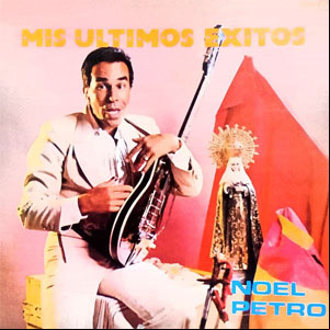 Álbum Mis Últimos Éxitos de Noel Petro