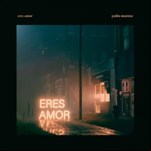 Álbum Eres Amor de Pablo Moreno