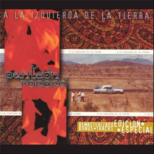 Álbum A La Izquierda De La Tierra de Panteón Rococo