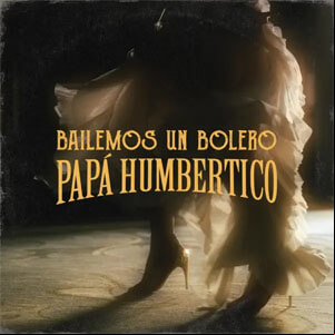 Álbum Bailemos un Bolero de Papa Humbertico