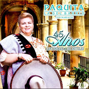 Álbum 45 Años Cantándole a los Inútiles de Paquita la del Barrio