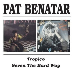 Álbum Tropico Seven The Hard Way de Pat Benatar