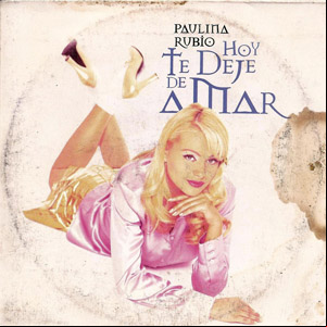 Álbum Hoy Te Dejé De Amar de Paulina Rubio