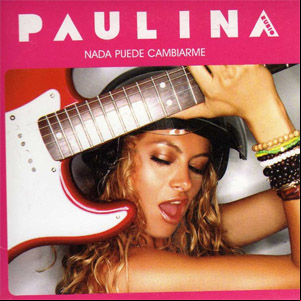 Álbum Nada Puede Cambiarme de Paulina Rubio