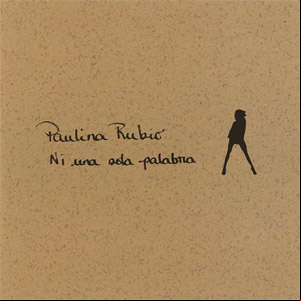 Álbum Ni Una Sola Palabra de Paulina Rubio